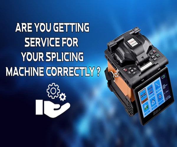 Are You Getting Service For Your Splicing machine Correctly ?